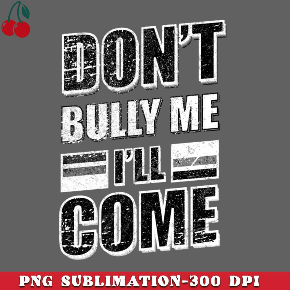 CL2612238325-Sarcasm Dark Dont bully Me I Will Come PNG Download.jpg