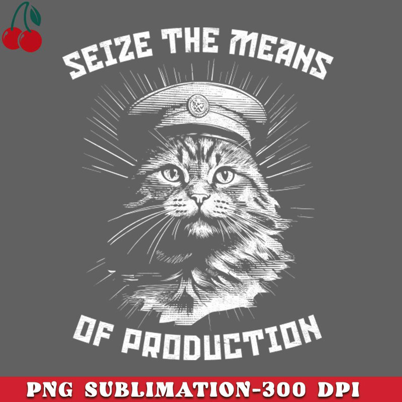 CL2612238698-Seize The Means Of Production Communist Cat Design PNG Download.jpg
