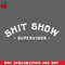 CL2612238981-shit show supervisor PNG Download.jpg