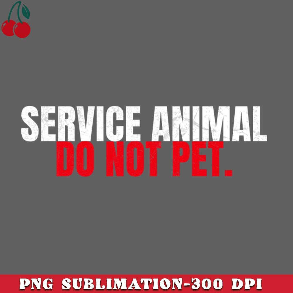 CL2612238741-Service Animal Do Not Pet Funny PNG Download.jpg