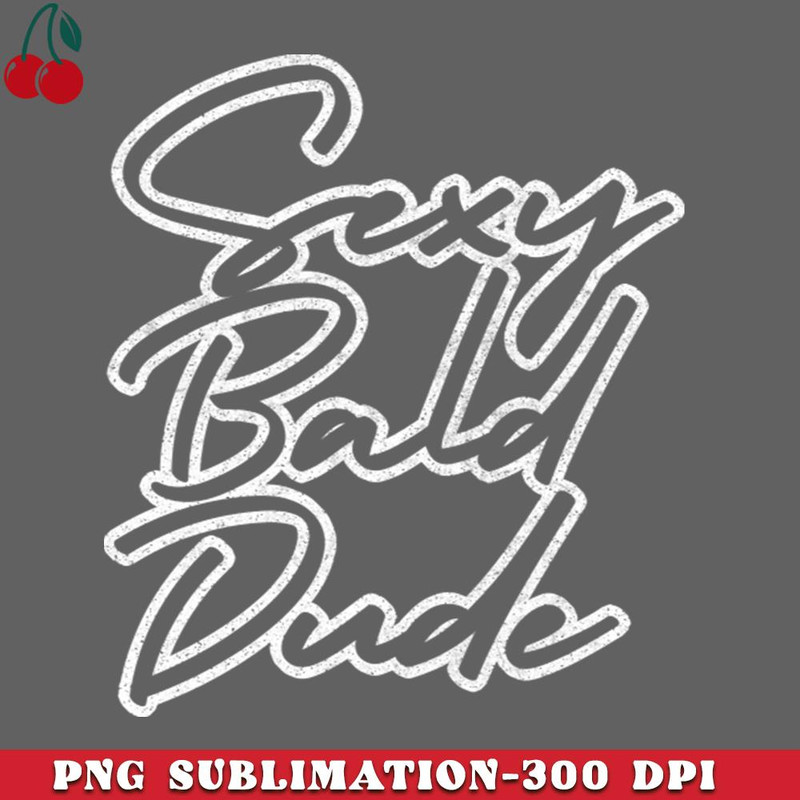 CL2612238781-Sexy Bald Dude Funny Bald Lover Design PNG Download.jpg