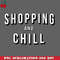 CL2612239031-Shopping and Chill Gift For Shopaholic Moms Wife PNG Download.jpg