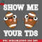 CL2612239045-Show me your TDs up Funny Football PNG Download.jpg