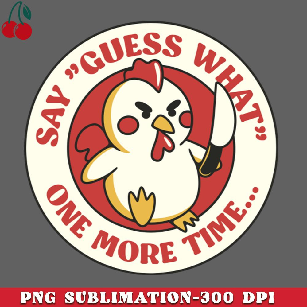 CL2612238441-Say Guess What One More Time by Tobe Fonseca PNG Download.jpg