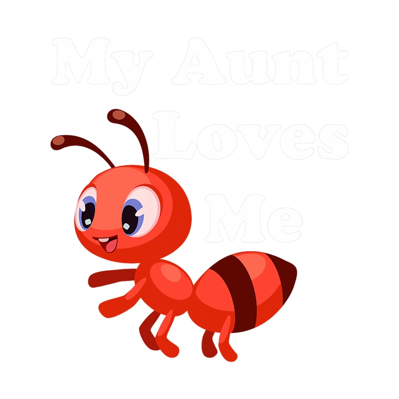 Ant Lover saying My Aunt Loves Me Cute for Niece Nephew.png