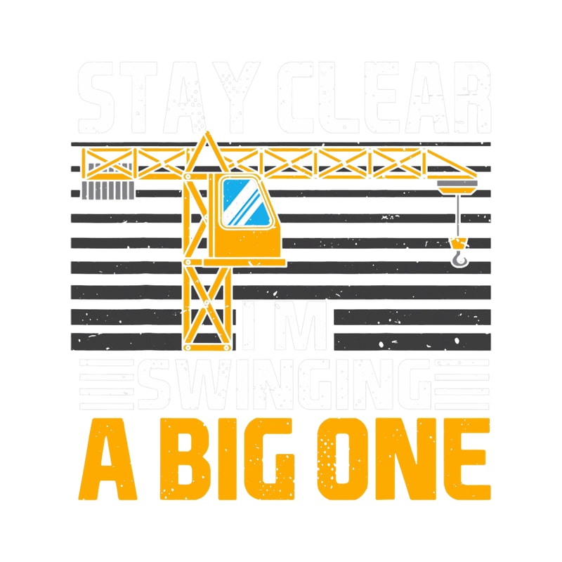 Stay Clear Dad Joke Ladle Crane Humor Funny Crane Operator P | Inspire ...