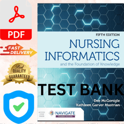 test bank nursing informatics and the foundation of knowledge 5th edition mcgonigle test bank