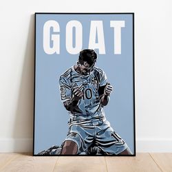 lionel messi goat, argentina, world cup qatar 2022, digital print, wall art decor, home decor, wall art, sports poster,