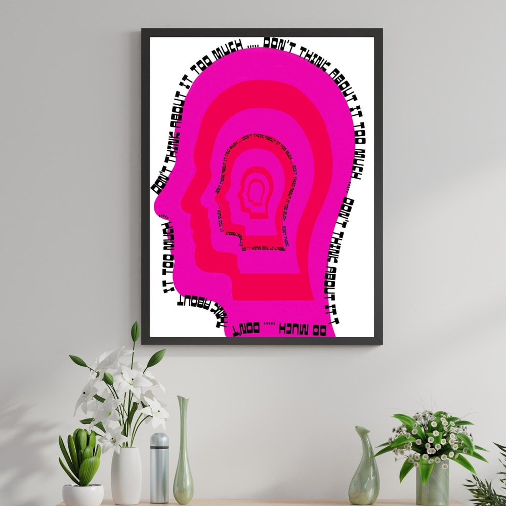 Dont Think About it too Much, Maximalist Wall Art, Funky wall art, Trendy Wall Art, Preppy wall art, Hot Pink Wall Art, apartment wall art.jpg