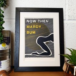 now then mardy bum, arctic monkeys print and lyrics