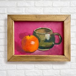Orange painting, original orange and cup still life painting, fruit wall art, framed citrus painting, kitchen wall decor