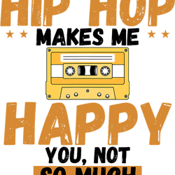 rapper hip hop makes me happy you not so much california