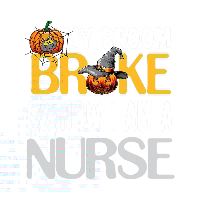 Rn Nurse My Broom Broke Halloween Nurse For Women 21.png