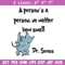 A person's a person, no matter how small Embroidery Design, Dr Seuss Embroidery, Embroidery File, Digital download..jpg