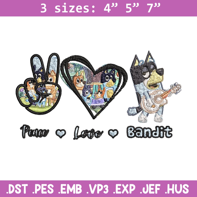 Bluey Peace Love bandit Embroidery design, Bluey cartoon Embroidery, cartoon design, Embroidery File, Instant download..jpg
