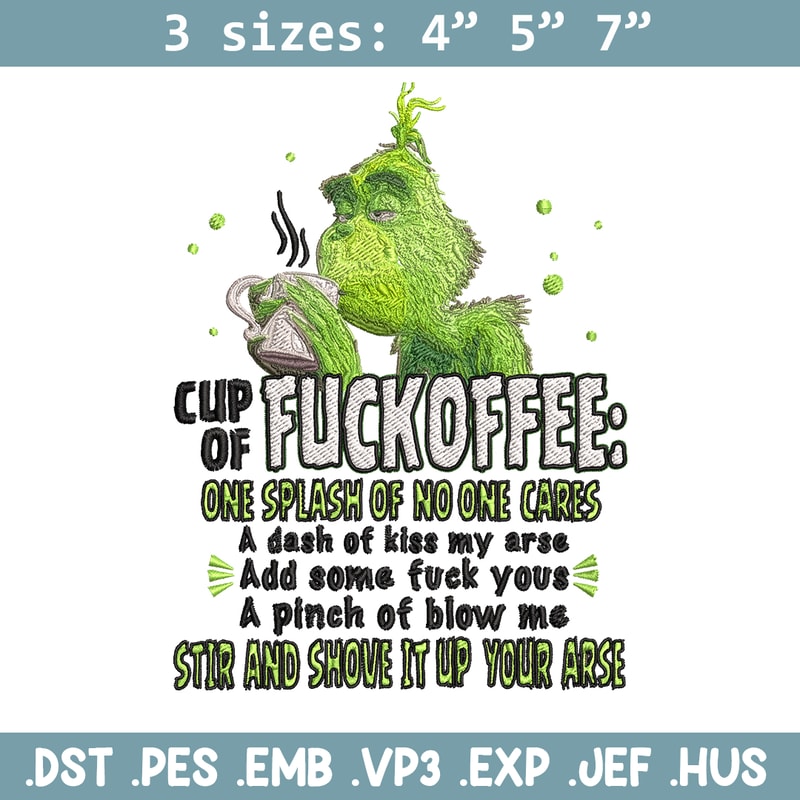 Cup of fuckoffee grinch Embroidery design, Grinch christmas Embroidery, Grinch design, logo shirt, Instant download..jpg