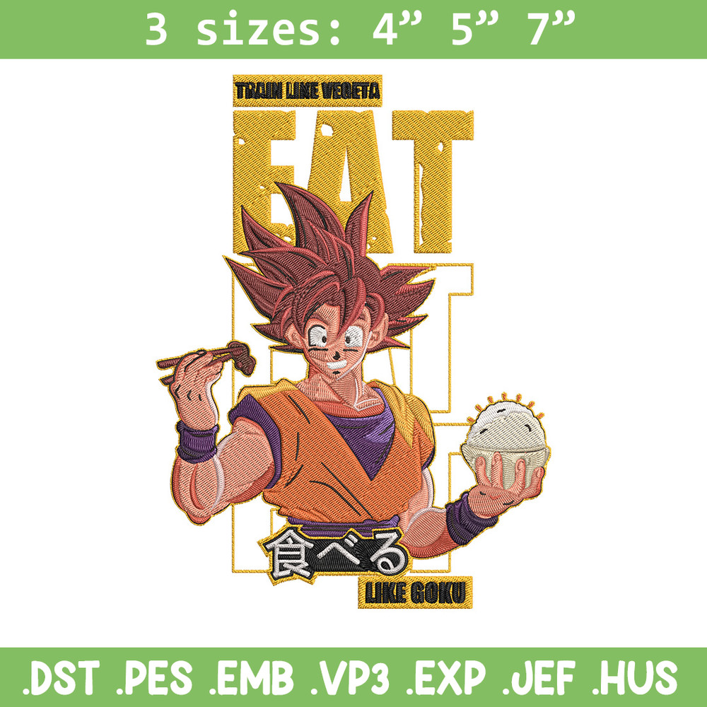 Eat like goku Embroidery Design, Dragonball Embroidery,Embroidery File, Anime Embroidery, Anime shirt, Digital download..jpg