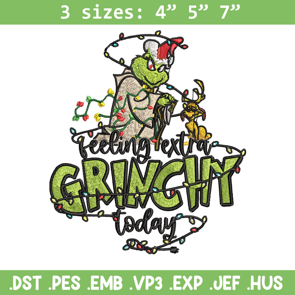 Feeling Extra Grinch Today Embroidery design, Grinch Christmas Embroidery, Grinch design, Logo shirt, Digital download.jpg
