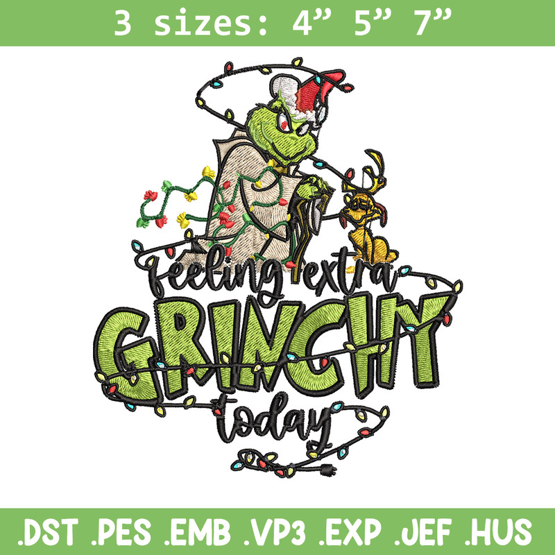 Feeling Extra Grinch Today Embroidery design, Grinch Christmas Embroidery, Grinch design, Logo shirt, Digital download.jpg