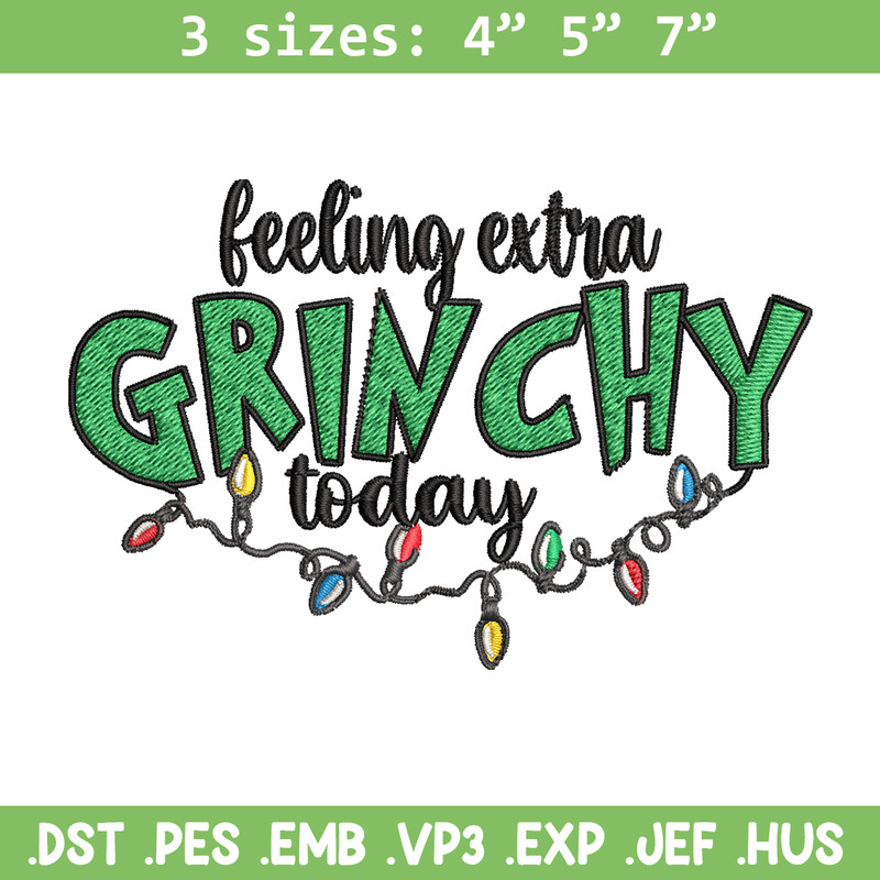 Feeling Extra Grinch Today Embroidery design, Grinch Christmas Embroidery, Logo shirt, Grinch design, Digital download..jpg