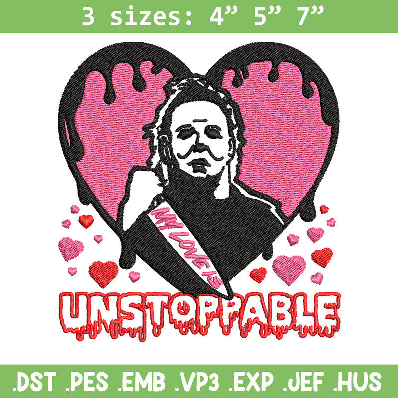 My love is Unstoppable Embroidery design, Michael Myers Embroidery, Embroidery File, halloween design, Digital download..jpg