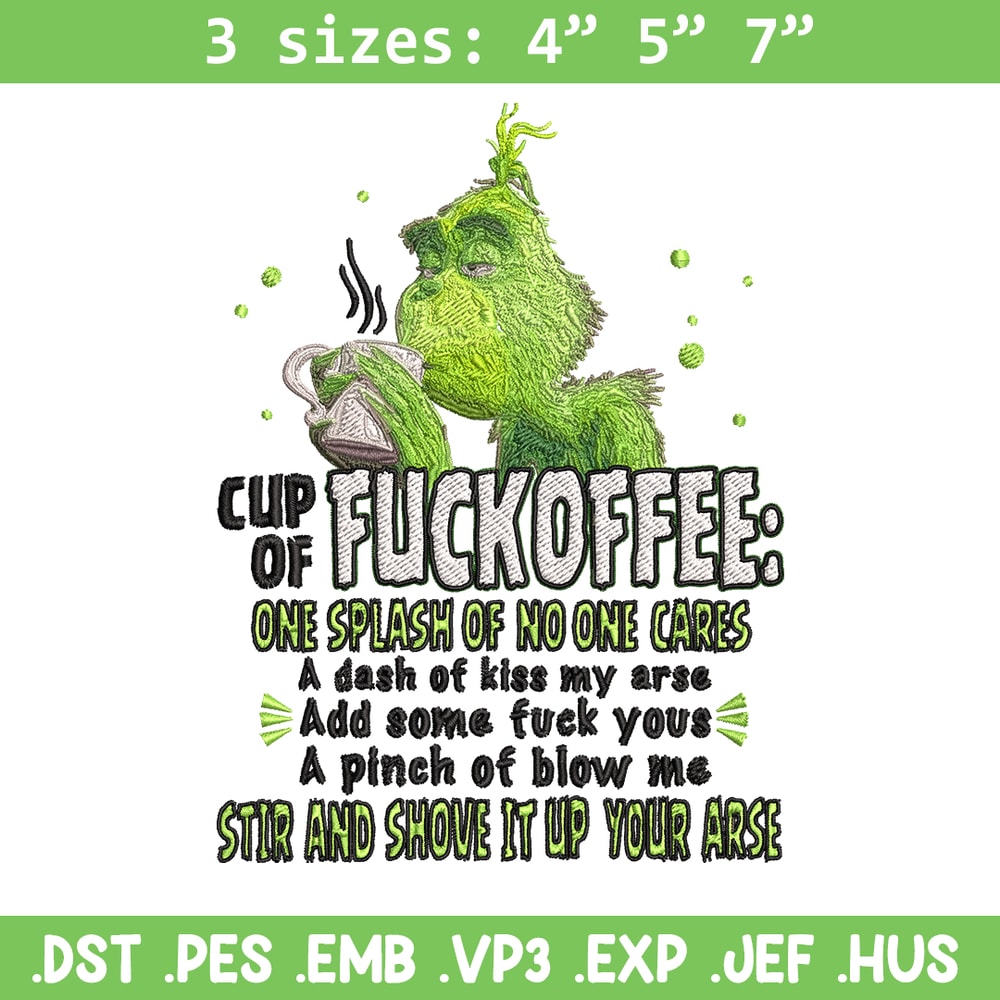 Cup of fuckoffee grinch Embroidery design, Grinch christmas Embroidery, Grinch design, logo shirt, Instant download..jpg