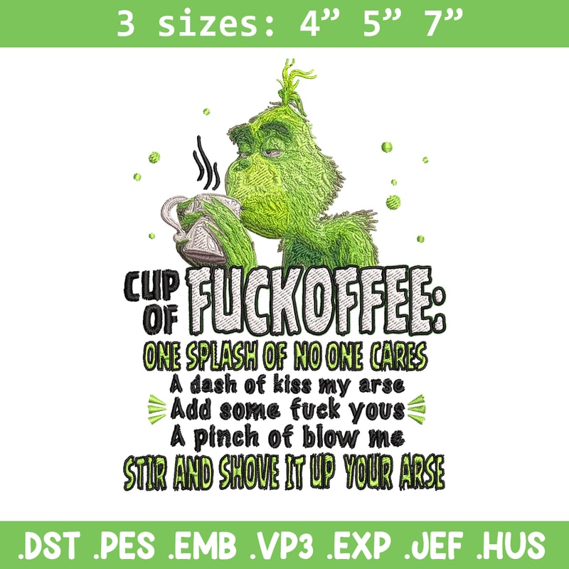 Cup of fuckoffee grinch Embroidery design, Grinch christmas Embroidery, Grinch design, logo shirt, Instant download..jpg