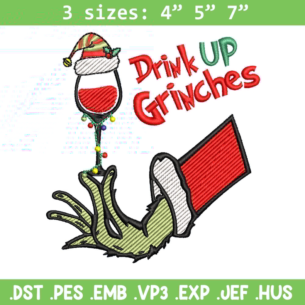 Drink up grinches embroidery design, Grinch embroidery,Chrismas design,Embroidery shirt,Embroidery file,Digital download.jpg