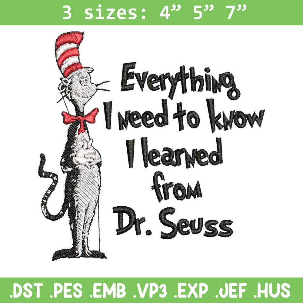 Everything I Need To Know I Learned From Embroidery Design, Dr Seuss Embroidery, Embroidery File, Digital download..jpg