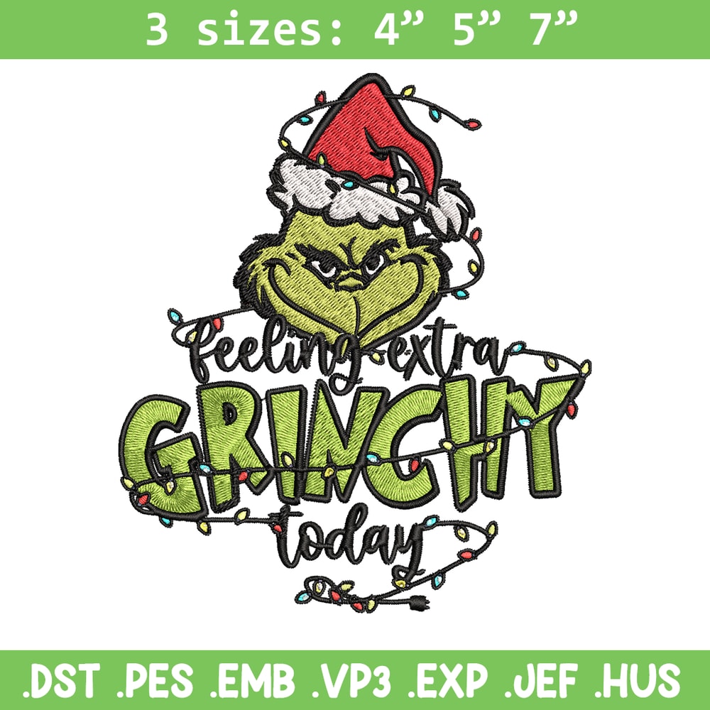 Feeling Extra Grinch Today Embroidery design, Grinch Christmas Embroidery, Grinch design, Logo shirt, Digital download..jpg