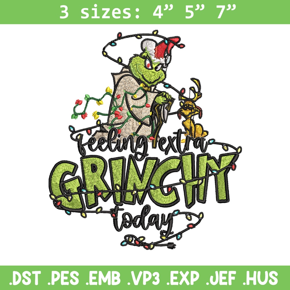 Feeling Extra Grinch Today Embroidery design, Grinch Christmas Embroidery, Grinch design, Logo shirt, Digital download.jpg