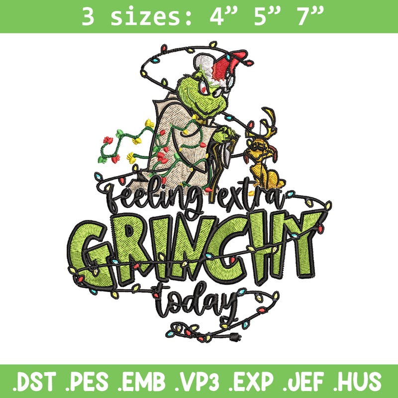 Feeling Extra Grinch Today Embroidery design, Grinch Christmas Embroidery, Grinch design, Logo shirt, Digital download.jpg