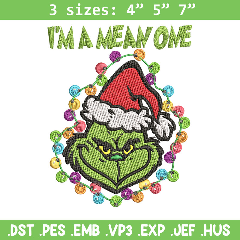 I'm A Mean One Grinch Embroidery design, Grinch Christmas Embroidery, Grinch design, Embroidery File, Digital download..jpg