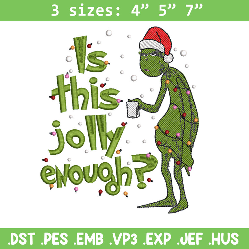Is This Jolly embroidery design, Chrismas design, Embroidery shirt, Embroidery file, Grinch embroidery, Digital download.jpg