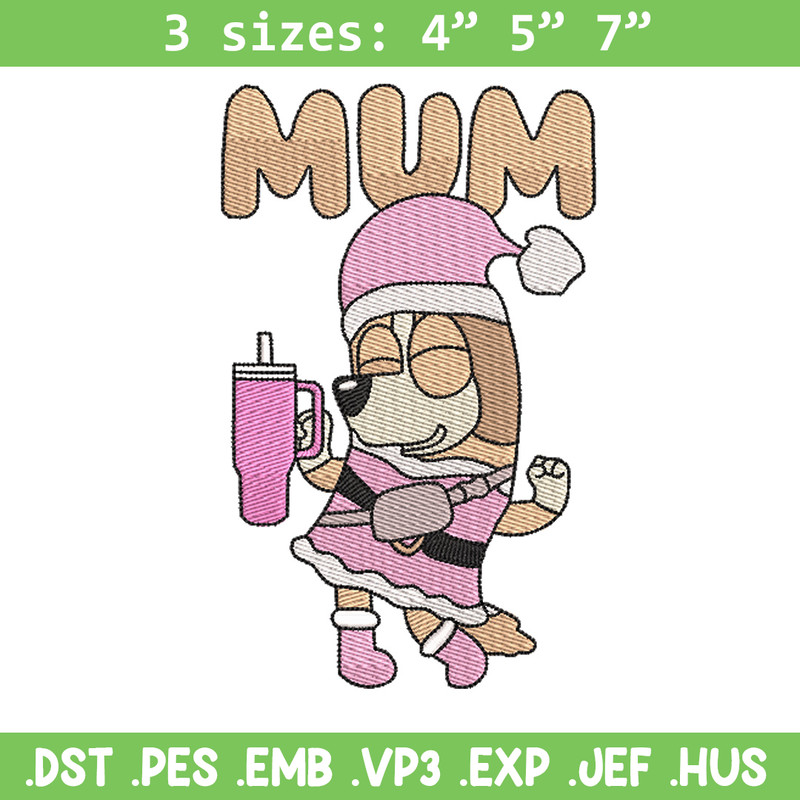 Bluey mum embroidery design, Bluey embroidery, Chrismas design, Embroidery file, Embroidery shirt,Digital download.jpg