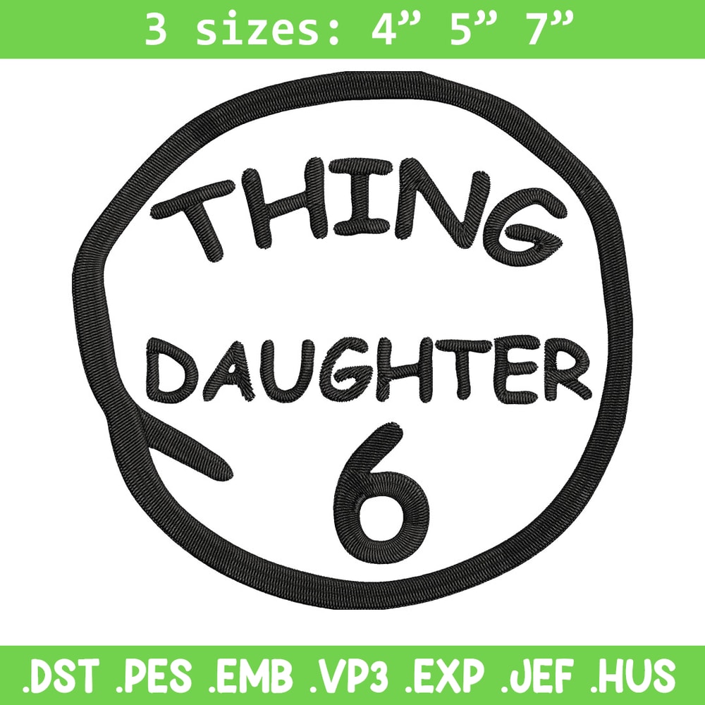 Thing daughter 6 Embroidery Design, Embroidery File, logo Embroidery, logo shirt, Embroidery design, Digital download..jpg