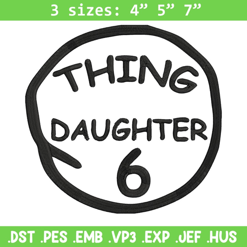 Thing daughter 6 Embroidery Design, Embroidery File, logo Embroidery, logo shirt, Embroidery design, Digital download..jpg