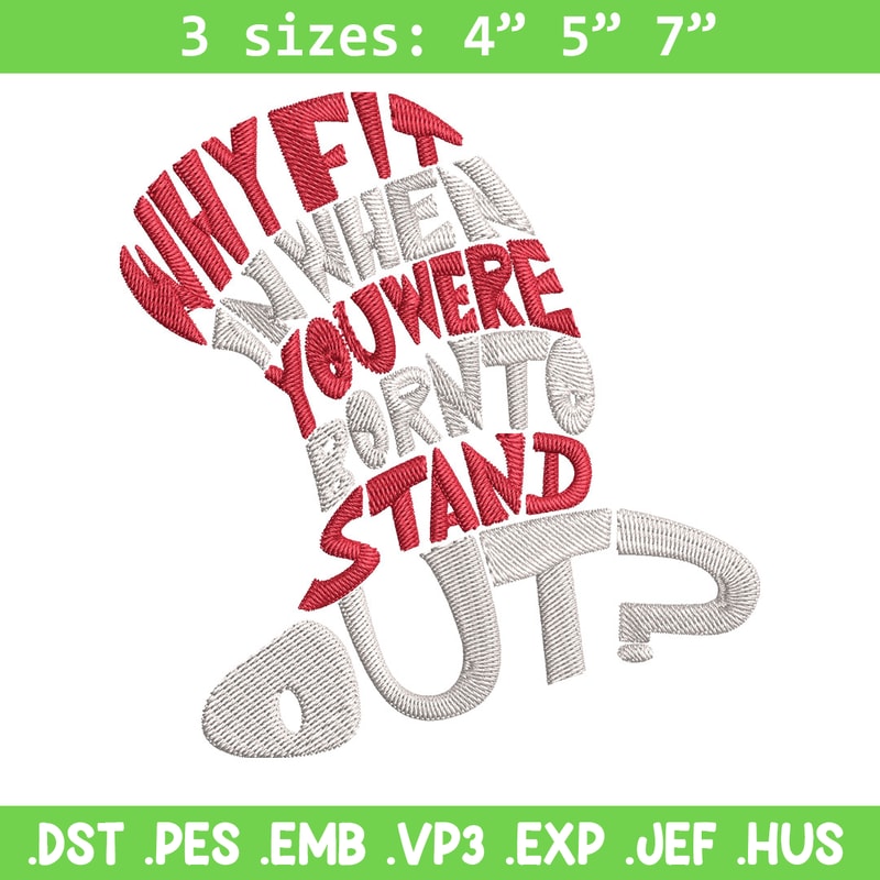 Why Fit In When You Were Born To Stand Out Embroidery Design, Dr seuss Embroidery, Embroidery File, Digital download..jpg