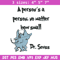 A person's a person, no matter how small Embroidery Design, Dr Seuss Embroidery, Embroidery File, Digital download..jpg