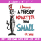 A person's no matter how small Dr Seuss Embroidery Design, Dr Seuss Embroidery, Embroidery File, Digital download..jpg