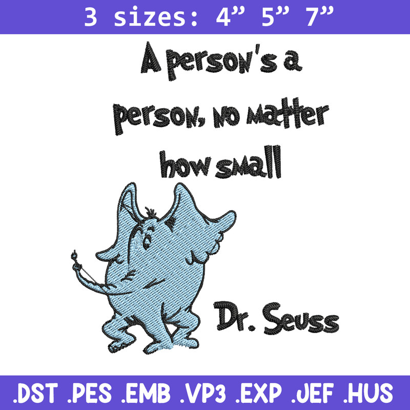 A person's a person, no matter how small Embroidery Design, Dr seuss Embroidery, Embroidery File, Digital download. (2).jpg