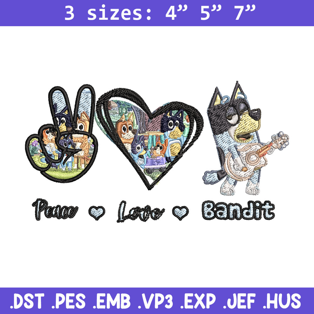 Bluey Peace Love bandit Embroidery design, Bluey cartoon Embroidery, cartoon design, Embroidery File, Instant download..jpg