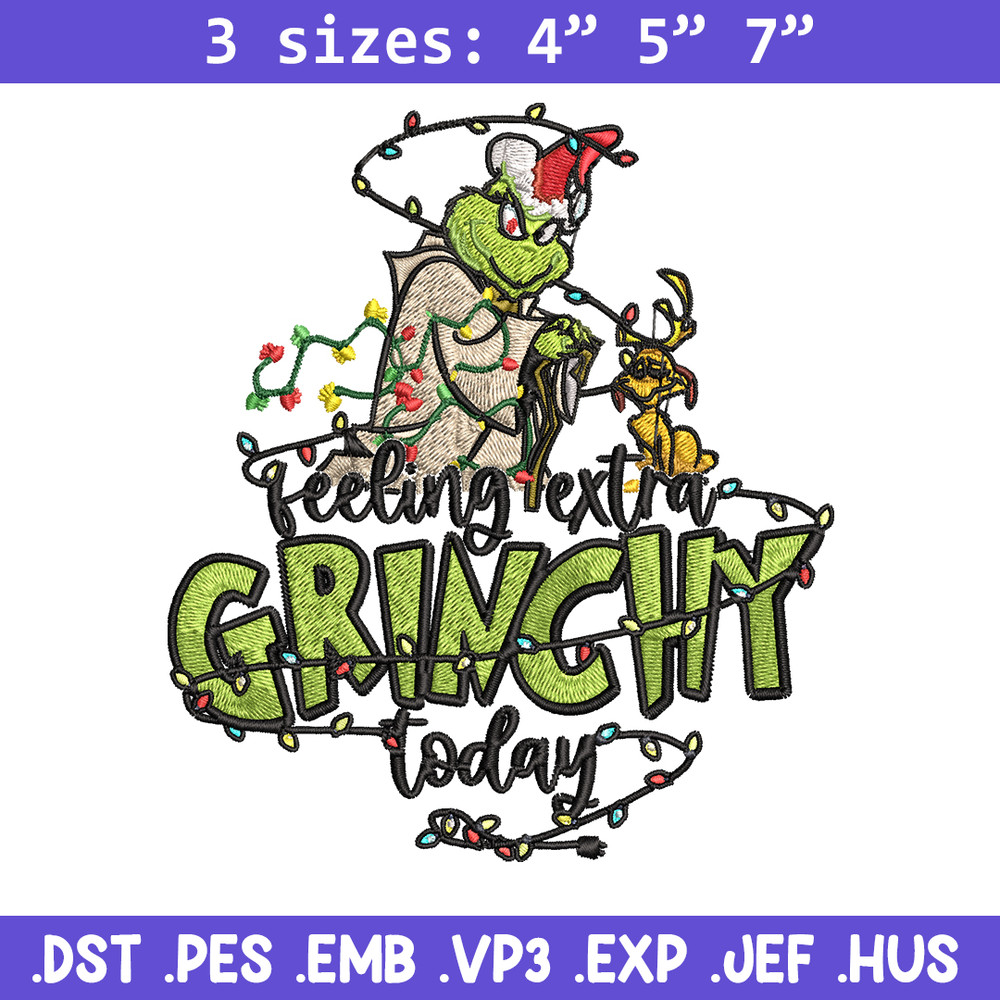 Feeling Extra Grinch Today Embroidery design, Grinch Christmas Embroidery, Grinch design, Logo shirt, Digital download.jpg