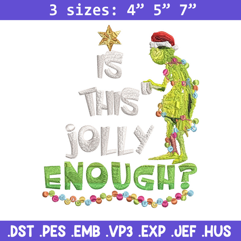 Grinch Is this jolly enough Noel merry christmas Embroidery design, Grinch Embroidery, Logo shirt, Digital download.jpg