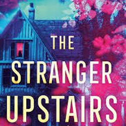 The Stranger Upstairs: A Novel by Lisa M.