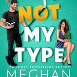 He's Not My Type by Meghan Quinn
