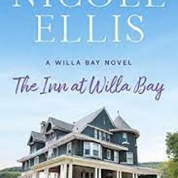 The Inn at Willa Bay: A Willa Bay Novel  by Nicole Ellis