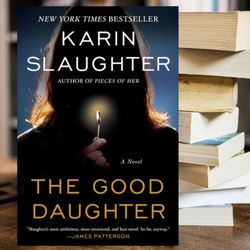 The Good Daughter: A Novel By Karin Slaughter (author)