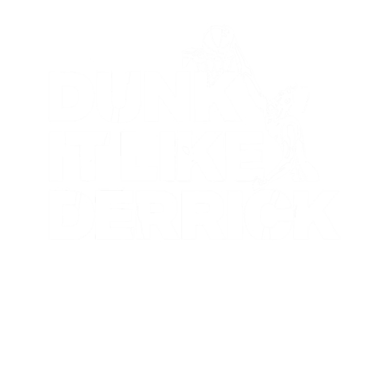 Dunk Like Derrick funny basketball dunk gift.png