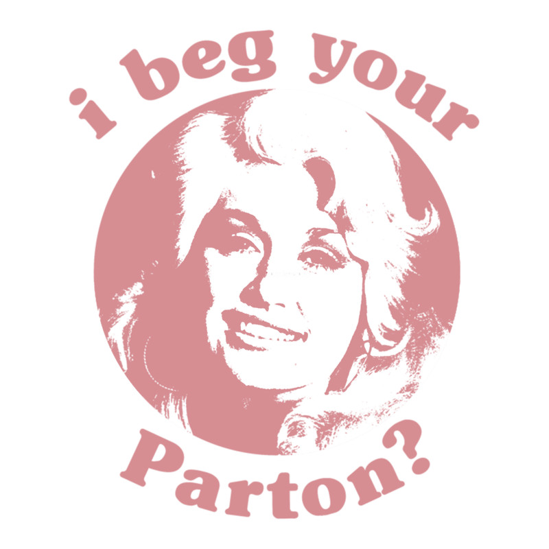 i beg your Parton .png